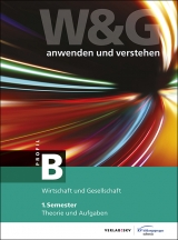 W&G - anwenden und verstehen / W&G - anwenden und verstehen, B-Profil, 1. Semester, Bundle ohne Lösungen - KV Bildungsgruppe Schweiz