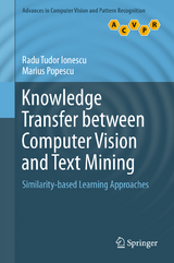 Knowledge Transfer between Computer Vision and Text Mining - Radu Tudor Ionescu, Marius Popescu