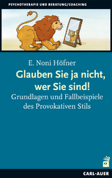 Glauben Sie ja nicht, wer Sie sind! - E. Noni Höfner