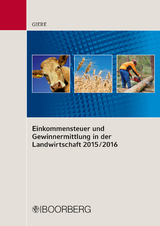 Einkommensteuer und Gewinnermittlung in der Landwirtschaft 2015/2016 - Hans-Wilhelm Giere