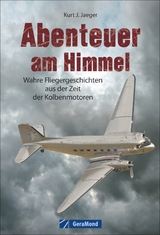 Abenteuer am Himmel - Kurt J. Jaeger