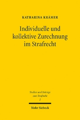 Individuelle und kollektive Zurechnung im Strafrecht - Katharina Krämer