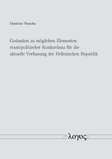 Gedanken zu möglichen Elementen staatspolitischer Konkordanz für die aktuelle Verfassung der Hellenischen Republik - Dimitrios Parashu