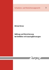 Haftung und Versicherung bei Unfällen mit Leasingfahrzeugen - Michael Körner