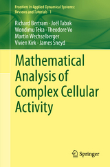 Mathematical Analysis of Complex Cellular Activity - Richard Bertram, Joel Tabak, Wondimu Teka, Theodore Vo, Martin Wechselberger, Vivien Kirk, James Sneyd