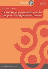 The "Mahāparinirvāṇa-mahāsūtra" and the Emergence of "Tathāgatagarbha" Doctrine - Michael Radich