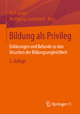 Bildung als Privileg - Becker, Rolf; Lauterbach, Wolfgang