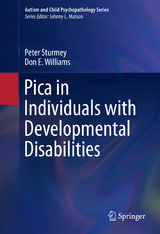 Pica in Individuals with Developmental Disabilities - Peter Sturmey, Don E. Williams