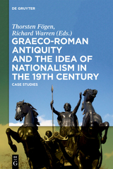 Graeco-Roman Antiquity and the Idea of Nationalism in the 19th Century - 