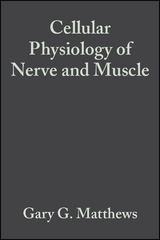 Cellular Physiology of Nerve and Muscle - Gary G. Matthews