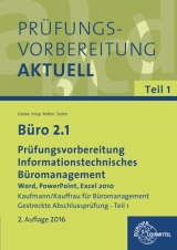 Büro 2.1 - Prüfungsvorbereitung Teil 1 - Informationstechnisches Büromanagement - Anita Gieske, Ellen Knop, Gabriele Rother, Michael Sieber