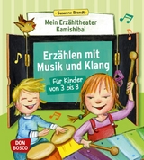 Mein Erzähltheater Kamishibai: Erzählen mit Musik und Klang für Kinder von 3 bis 8 - Susanne Brandt