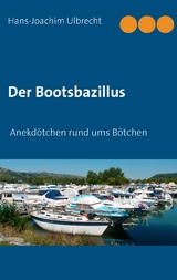 Der Bootsbazillus - Hans-Joachim Ulbrecht