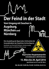 Der Feind in der Stadt. Krankheits- und Seuchenbekämpfung in Augsburg, München und Nürnberg - Dominik Feldmann, Andrea Jacoby, Antonia Landois, Bettina Pfotenhauer