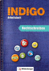 INDIGO – Arbeitsheft: Rechtschreiben - Ute Wetter