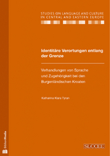 Identitäre Verortungen entlang der Grenze - Katharina Klara Tyran