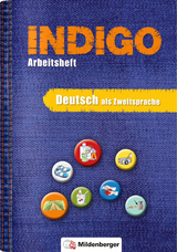 INDIGO - Arbeitsheft: Deutsch als Zweitsprache - Ute Wetter, Karl Fedke