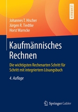 Kaufmännisches Rechnen - Johannes Hischer, Jürgen Tiedtke, Horst Warncke