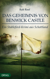 Das Geheimnis von Benwick Castle - Rob Reef