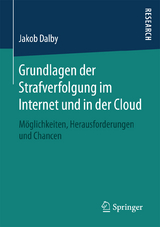 Grundlagen der Strafverfolgung im Internet und in der Cloud - Jakob Dalby