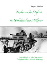 Landser an der Ostfront - Im Höllenkessel von Millerowo - Wolfgang Wallenda