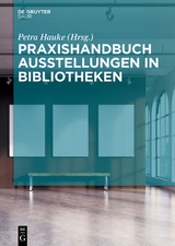 Praxishandbuch Ausstellungen in Bibliotheken - 