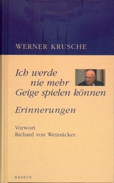 Ich werde nie mehr Geige spielen können - Krusche, Werner