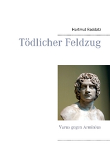 Tödlicher Feldzug - Hartmut Raddatz