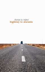 Highway to Ataraxia - Florian W. Huber