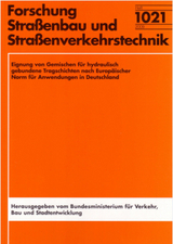 Eignung von Gemischen für hydraulisch gebundene Tragschichten nach Europäischer Norm für Anwendungen in Deutschland - Wolfgang Weingart, Heinzpeter Lüdike, Michael Schmidt, Susanne Fröhlich