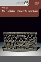 The Foundation History of the Nuns’ Order - Bhikkhu Analayo