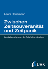 Zwischen Zeitsouveränität und Zeitpanik - Laura Hanemann