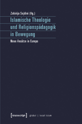 Islamische Theologie und Religionspädagogik in Bewegung - 