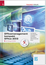 Officemanagement kompakt BS Office 2013 + digitales Zusatzpaket - Doris Guttmann, Andrea Heitzeneder, Elisabeth Hummer, Wolfgang Kalchmair, Eva Christina Pöttschacher, Andreas Riepl