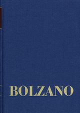 Bernard Bolzano Gesamtausgabe / Reihe II: Nachlaß. A. Nachgelassene Schriften. Band 24,2: Erbauungsreden des Studienjahres 1818/1819. Zweiter Teil - Bernard Bolzano