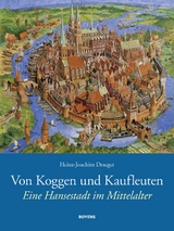 Von Koggen und Kaufleuten - Heinz-Joachim Draeger