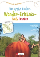 Das große Kinder-Wander-Erlebnis-Buch Franken - Margit und Michael Kleemann, Tassilo Wengel