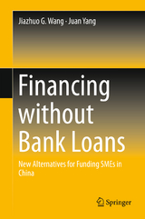 Financing without Bank Loans - Jiazhuo G. Wang, Juan Yang