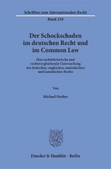 Der Schockschaden im deutschen Recht und im Common Law. - Michael Fischer