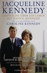 Gespräche über ein Leben mit John F. Kennedy -  Jacqueline Kennedy