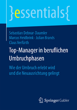 Top-Manager in beruflichen Umbruchphasen - Sebastian Debnar-Daumler, Marcus Heidbrink, Julian Brands, Claus Verfürth