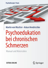 Psychoedukation bei chronischen Schmerzen - Martin von Wachter, Askan Hendrischke