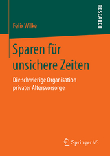 Sparen für unsichere Zeiten - Felix Wilke