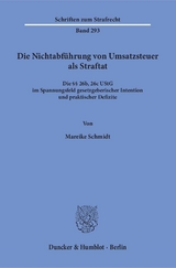 Die Nichtabführung von Umsatzsteuer als Straftat. - Mareike Schmidt