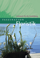 Faszination Floristik - Damke-Holtz, Heike; Döppel, Peter; Faber, Andreas; Fischer-Ludolph, Karin; Heidemann, Johannes; Sauthoff-Böttcher, Stefan