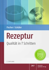 Rezeptur - Qualität in 7 Schritten - Fischer, Ulrike; Schüler, Katrin