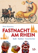 Fastnacht am Rhein - Krawietz, Peter; Mainzer Fastnachtsmuseum e. V., Förderverein