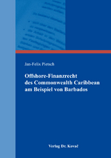 Offshore-Finanzrecht des Commonwealth Caribbean am Beispiel von Barbados - Jan-Felix Pietsch