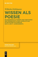 Wissen als Poesie - Wilhelm Kühlmann