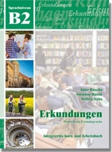 Erkundungen Deutsch als Fremdsprache B2: Integriertes Kurs- und Arbeitsbuch - Buscha, Anne; Raven, Susanne; Szita, Szilvia